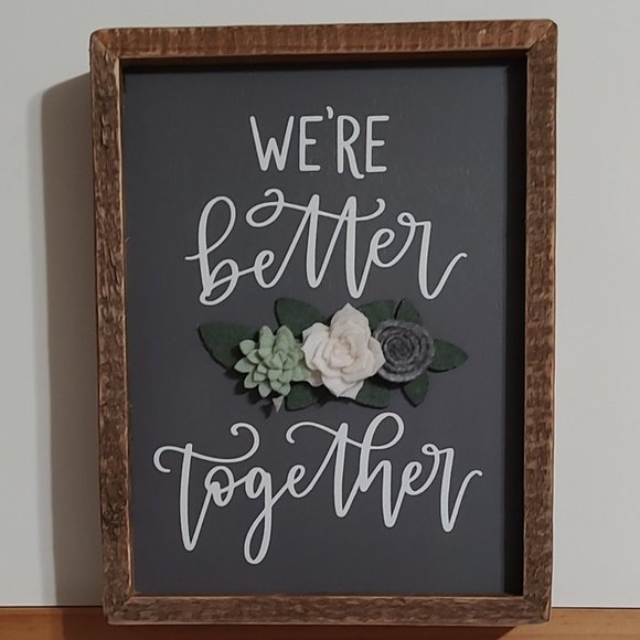 Insert Sign - We're Better Together with Felt Accents - Picture 2 of 2